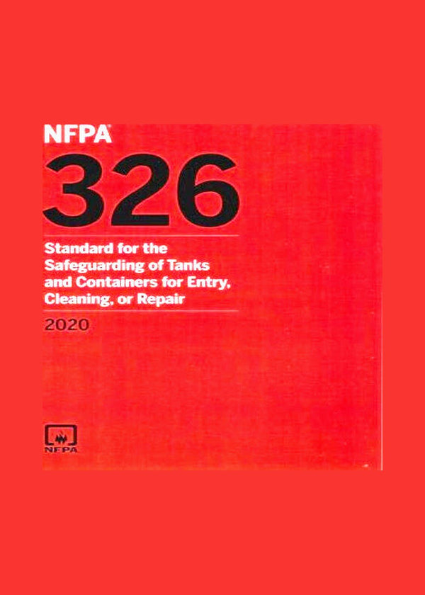 NFPA 326 Standard for the Safeguarding of Tanks and Containers for Entry Clea by National Fire Protection Association — Paperback (Brand New)