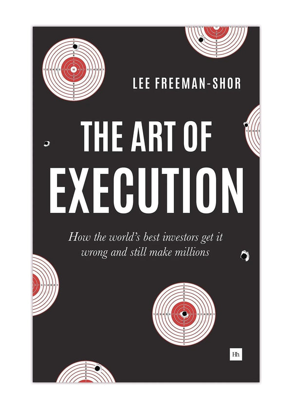 The Art of Execution: How the world's best inves by Lee Freeman-Shor — Paperback (Brand New)