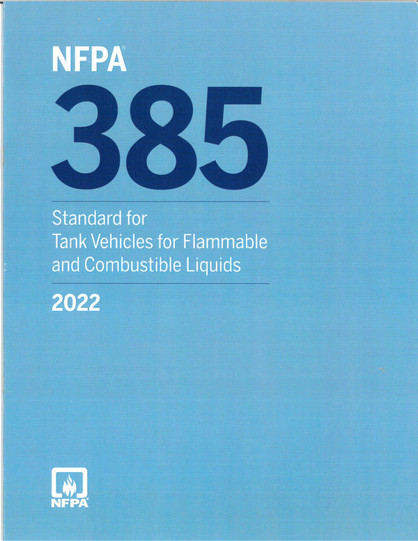 NFPA 385 Standard for Tank Vehicles for Flammable and Combustible Liquids 2022 by National Fire Protection Association — Paperback (Brand New)