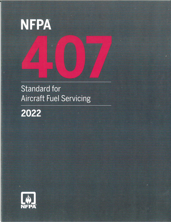NFPA 407 Standard for Aircraft Fuel Servicing by National Fire Protection Association — Paperback (Brand New)