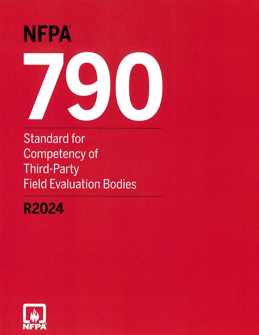 NFPA 790 Standard for Competency of Third-Party Field Evaluation Bodies 2024 New by National Fire Protection Association — Paperback (Brand New)