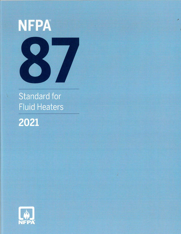 NFPA 87 Standard for Fluid Heaters, 2021 edition by National Fire Protection Association — Paperback (Brand New)