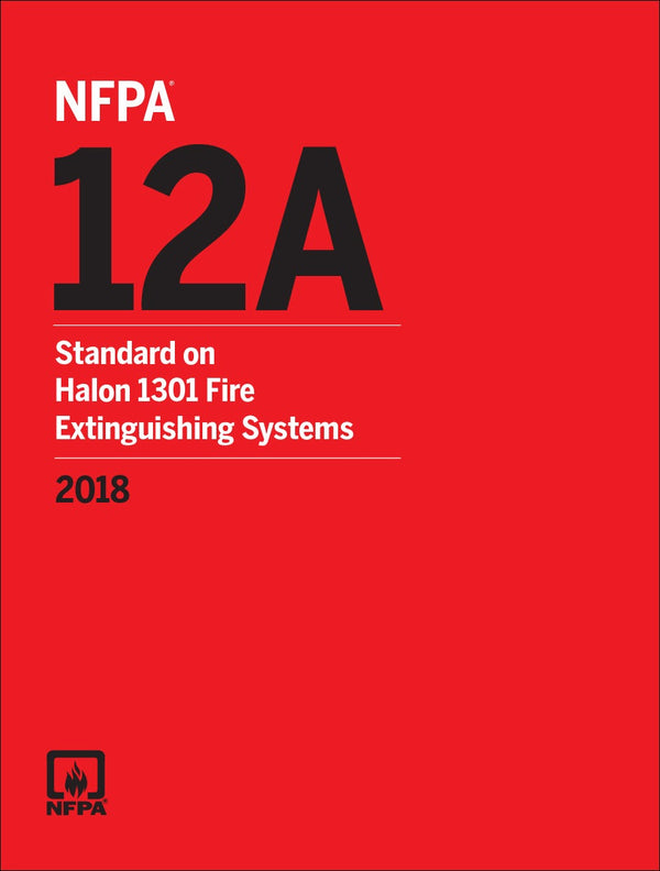 NFPA 12A Standard on Halon 1301 Fire Extinguishing Systems 2018 Ed by National Fire Protection Association — Paperback (Brand New)