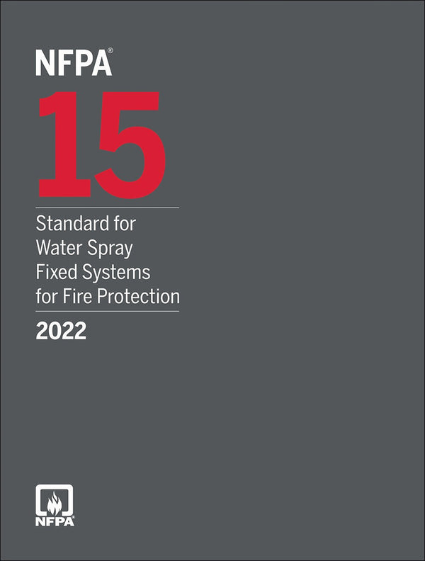 NFPA 15 Standard for Water Spray Fixed System for Fire Protection 2022 by National Fire Protection Association — Paperback (Brand New)