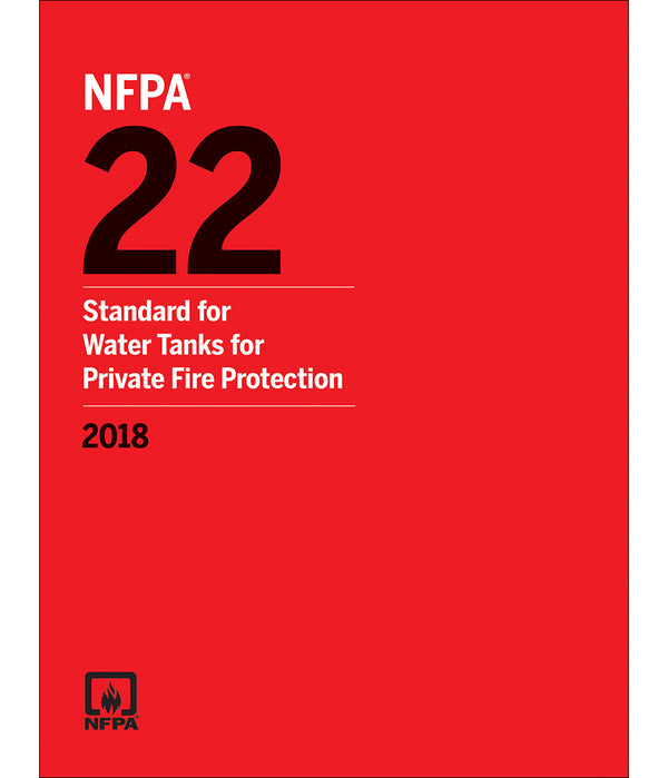 NFPA 22 Standard for Water Tanks for Private Fire Protection 2018 by National Fire Protection Association — Paperback (Brand New)
