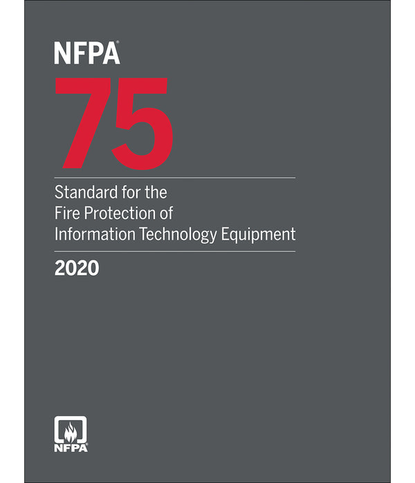 NFPA 75 Standard for the Fire Protection of Information Technology Equipme. 2020 by National Fire Protection Association — Paperback (Brand New)