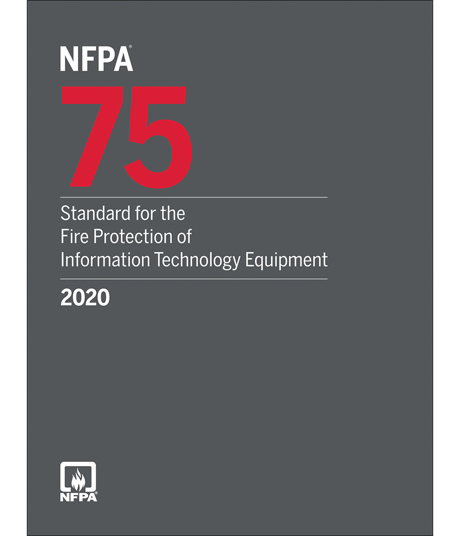 NFPA 75 Standard for the Fire Protection of Information Technology Equipme. 2020 by National Fire Protection Association — Paperback (Brand New)
