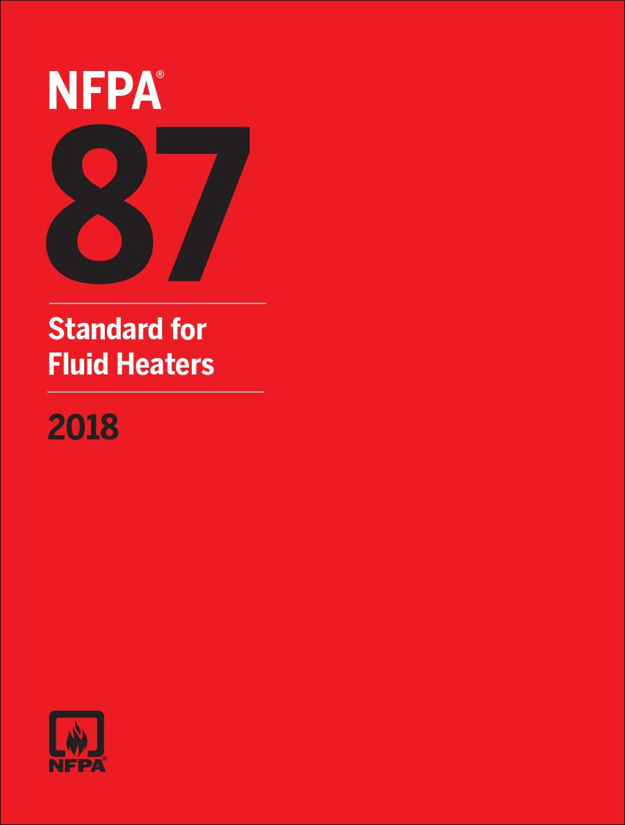 NFPA 87 Standard for Fluid Heaters 2018 Edition by National Fire Protection Association — Paperback (Brand New)
