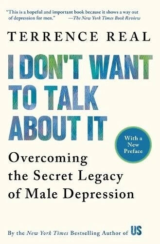 Terrence Real I Don't Want to Talk about it — Paperback (Brand New)