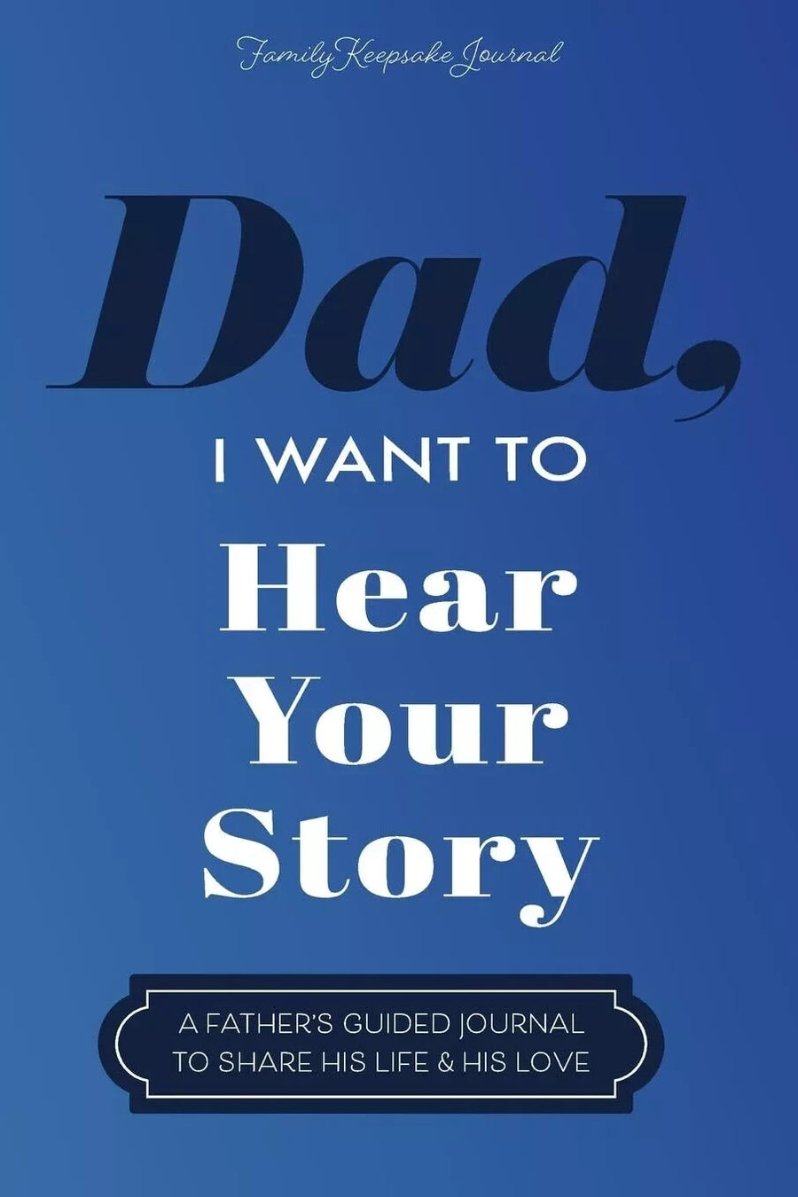Jeffrey Mason Hear Your Story Dad I Want to Hear Your Story — Paperback (Brand New)