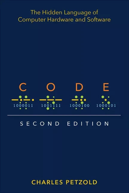 Code The Hidden Language Of Computer Hardware And Software by Charles Petzold — Paperback (Brand New)