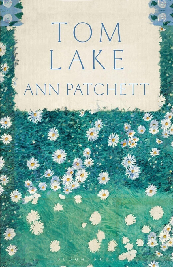 Tom Lake: A Novel by Ann Patchett — Paperback (Brand New)