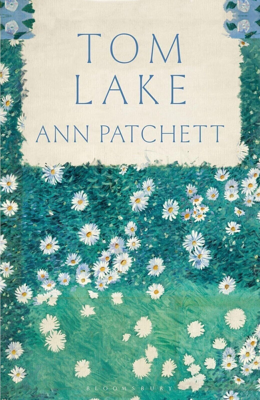 Tom Lake: A Novel by Ann Patchett — Paperback (Brand New)