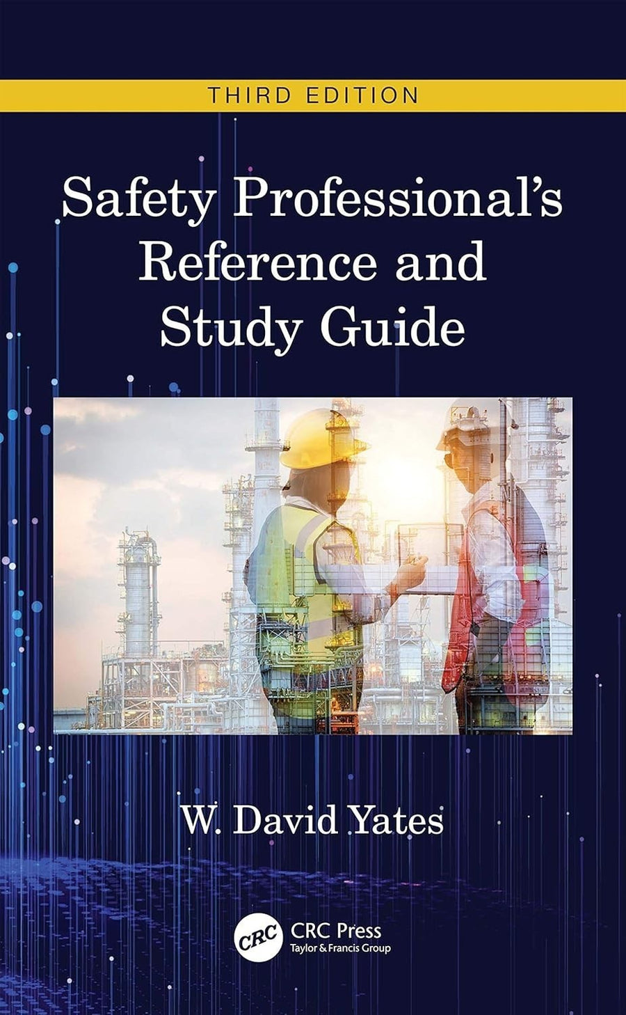 Safety Professional's Reference and Study Guide, Third Edition by W. David Yates — Paperback (Brand New)