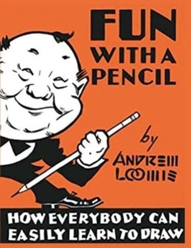 Fun With A Pencil How Everybody Can Easily Learn to Draw by Andrew Loomis — Paperback (Brand New)