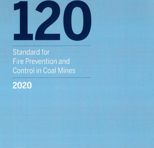 NFPA 120 Standard for Fire Prevention and Control in Coal Mines 2020 Edition New by National Fire Protection Association — Paperback (Brand New)