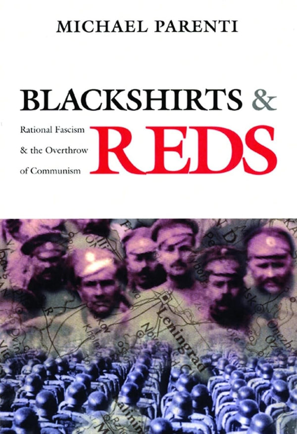 Blackshirts and Reds: Rational Fascism and the Overthrow of Communism — Paperback (Brand New)