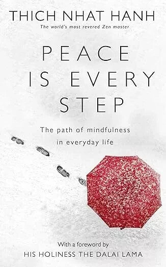 Peace Is Every Step The Path of Mindfulness in Everyday Life by Thich Nhat Hanh — Paperback (Brand New)