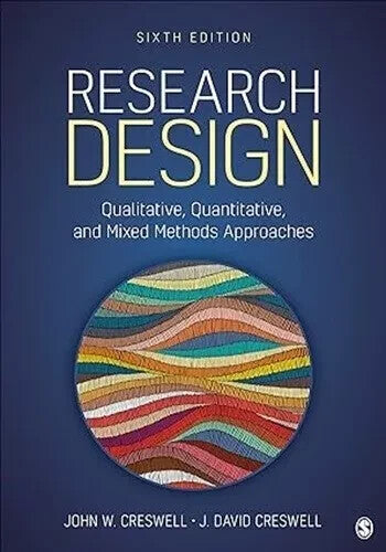 Research Design: Qualitative, Quantitative, and Mixed Methods Approaches — Paperback (Brand New)