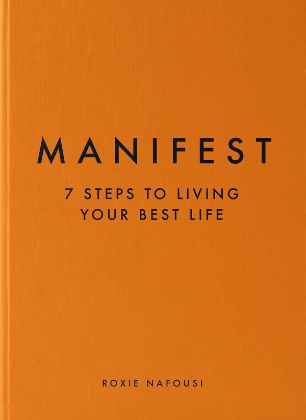 Manifest 7 Steps to Living Your Best Life by Roxie Nafousi — Paperback (Brand New)
