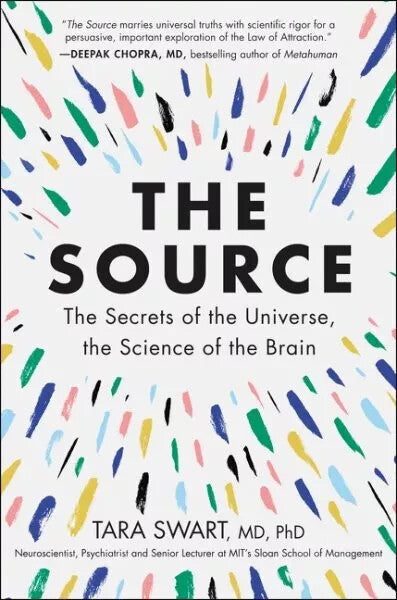 The Source The Secrets of the Universe the Science of the Brain by Tara Swart — Paperback (Brand New)