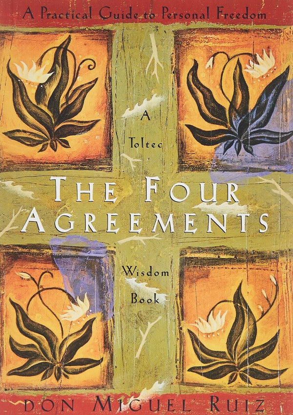 The Four Agreements: Practical Guide to Personal Freedom by Don Miguel Ruiz — Paperback (Brand New)