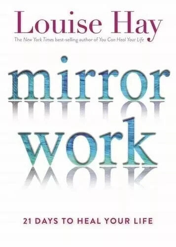 Mirror Work 21 Days to Heal Your Life by Louise Hay — Paperback (Brand New)