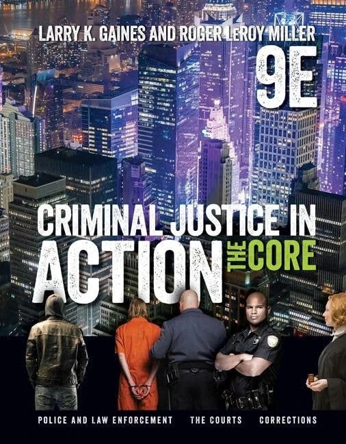 Criminal Justice in Action the core by Larry Gaines — Paperback (Brand New)