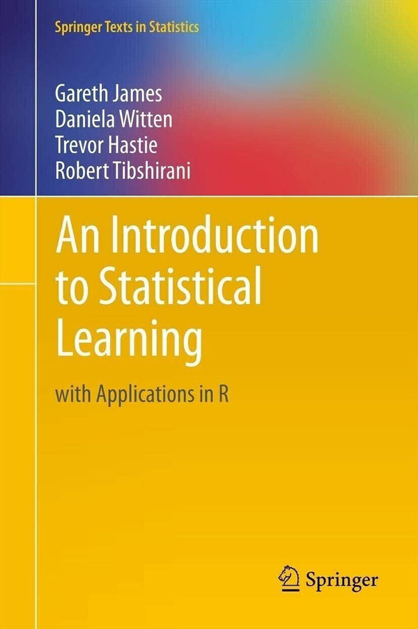 Springer Texts in Statistics An Introduction to Statistical Learning — Paperback (Brand New)
