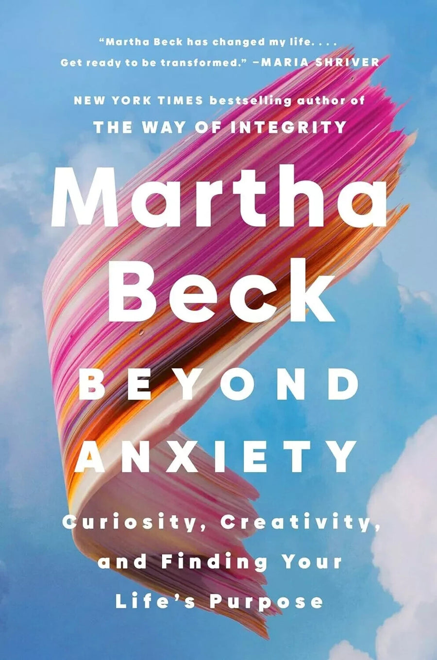 Beyond Anxiety: Curiosity, Creativity, and Finding Your Life's — Paperback (Brand New)