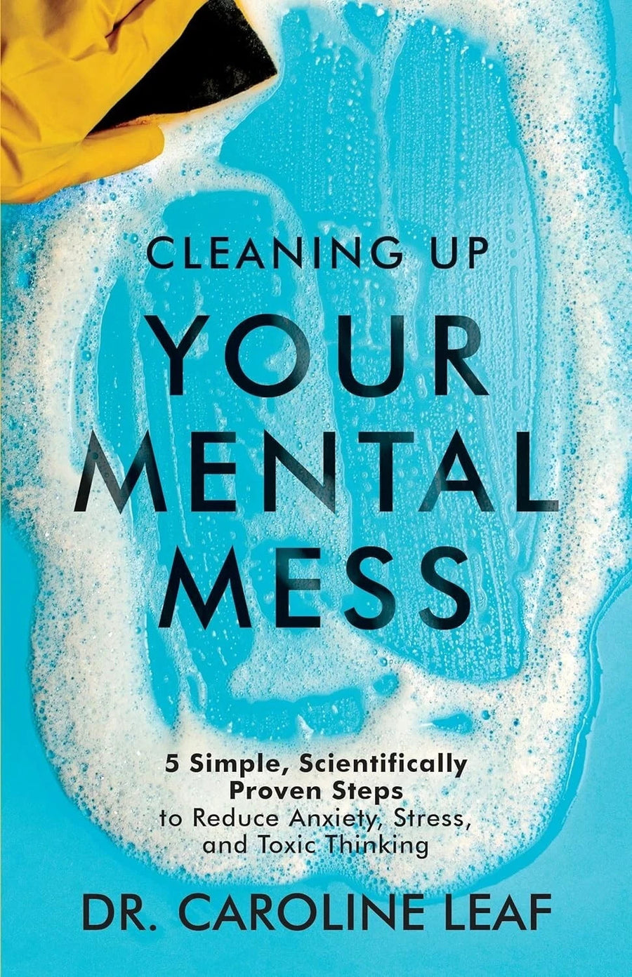 Cleaning Up Your Mental Mess by Dr. Caroline Leaf — Paperback (Brand New)