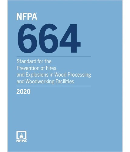 NFPA 664 Standard for the Prevention of Fires and Explosions in Wood Processing by National Fire Protection Association — Paperback (Brand New)
