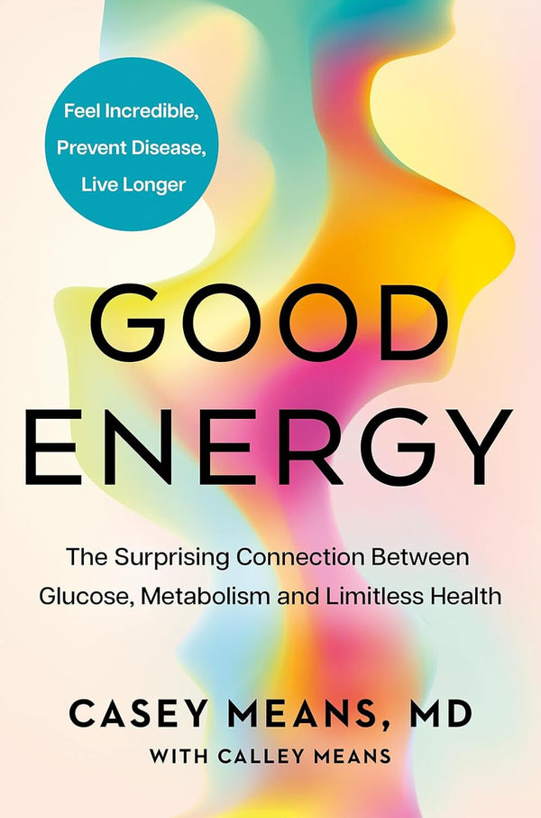 Good Energy The groundbreaking connection between glucose, metabolism — Paperback (Brand New)