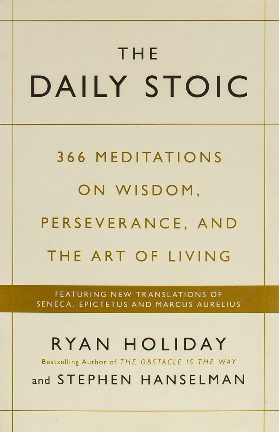 The Daily Stoic: 366 Meditations on Wisdom, Perse by Ryan Holiday & Stephen Hanselman — Paperback (Brand New)