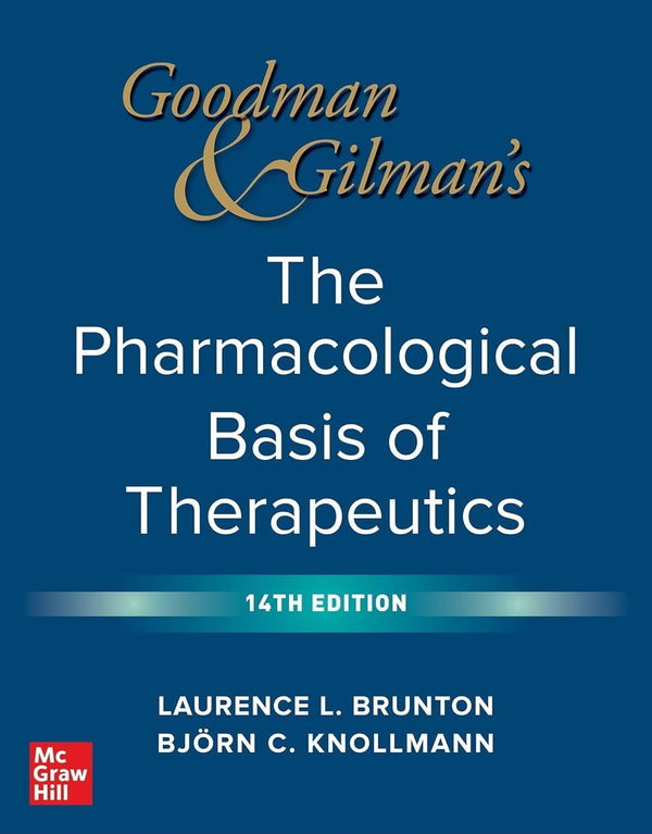 Goodman and Gilman's the Pharmacological Basis of Therapeutics, 14th Edition HC — Paperback (Brand New)