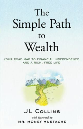 The Simple Path to Wealth Author J L Collins Mr. Money Mustache Book — Paperback (Brand New)