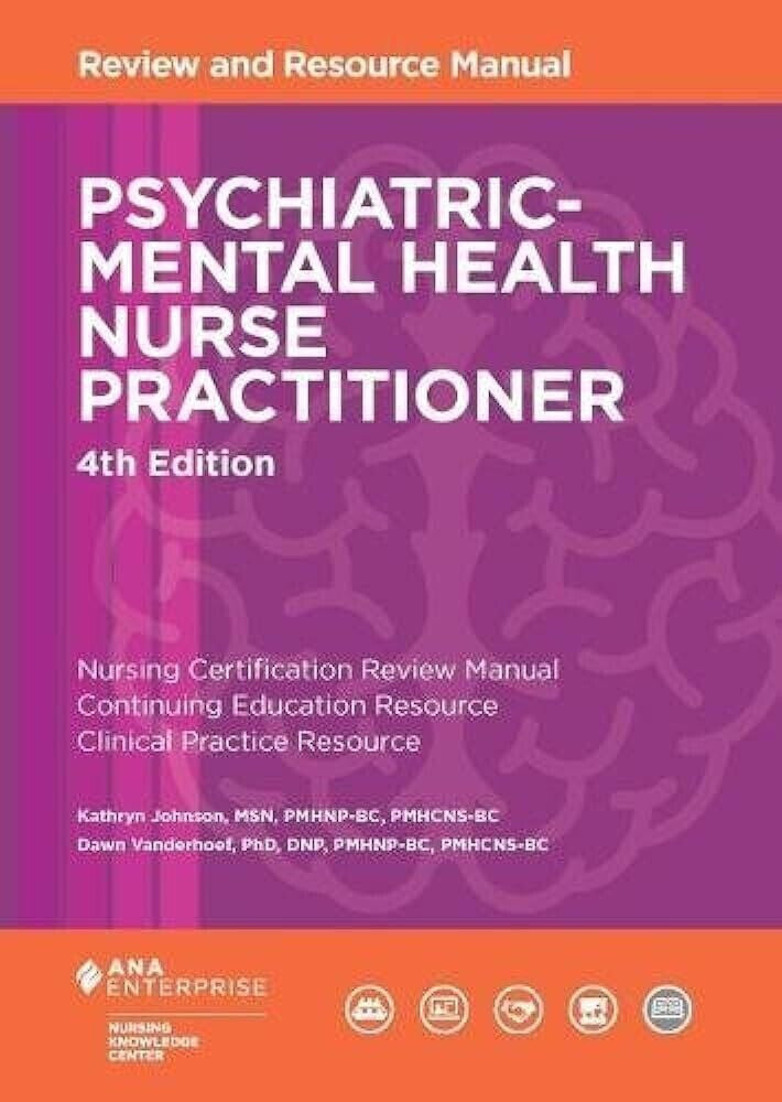 Psychiatric Mental Health Nurse Practitioner Review & Resource Manual 4TH ED — Paperback (Brand New)