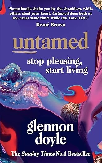 Untamed Stop Pleasing, Start Living by Glennon Doyle — Paperback (Brand New)