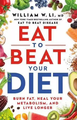 Eat to Beat Your Diet: Burn Fat, Heal Your Metabolism, & Live Longer Fast Shipp — Paperback (Brand New)