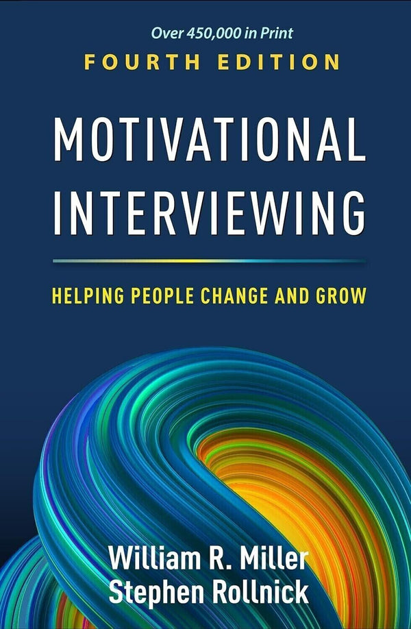 Motivational Interviewing: Helping People Change And Grow, 4th Edition by Miller & Rollnick — Paperback (Brand New)