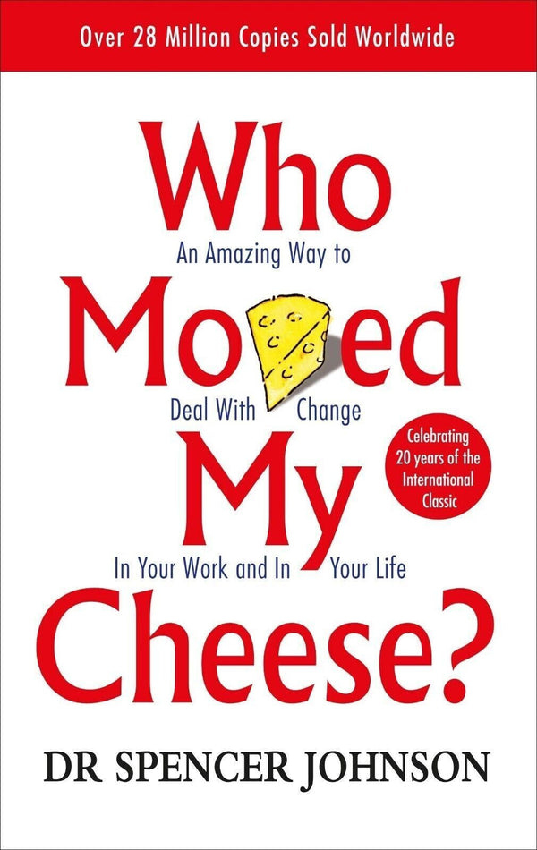 Who Moved My Cheese? An Amazing Way to Deal by Spencer Johnson — Paperback (Brand New)