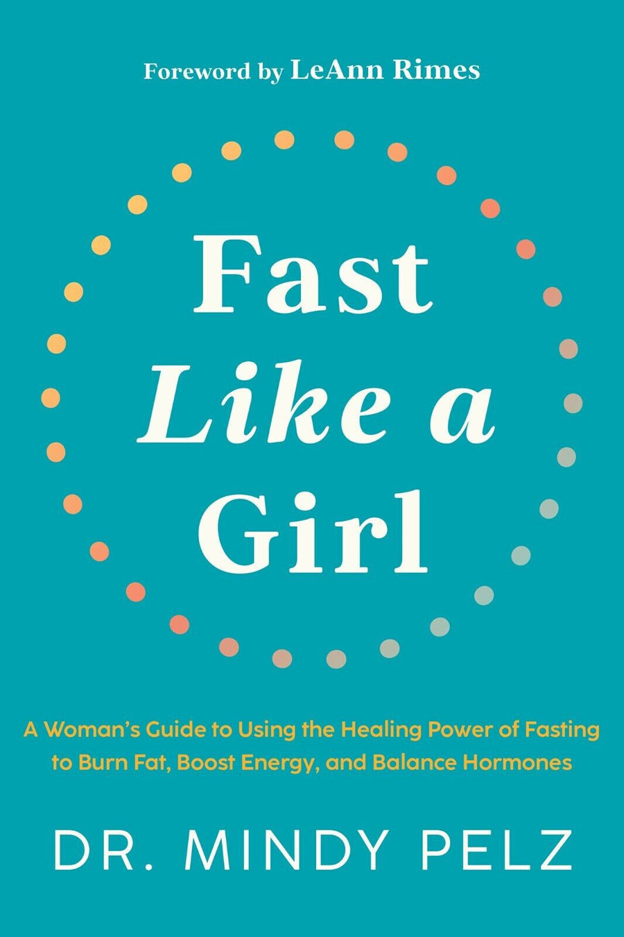 Fast Like a Girl A Woman's Guide to Using the Healing — Paperback (Brand New)
