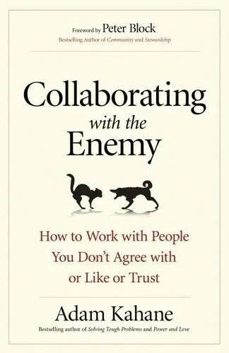 Collaborating with the Enemy How to Work with People You Don't Agree Fast Shipp — Paperback (Brand New)
