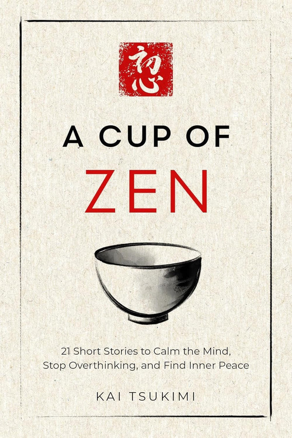 A Cup of Zen: 21 Short Stories to Calm the Mind — Paperback (Brand New)