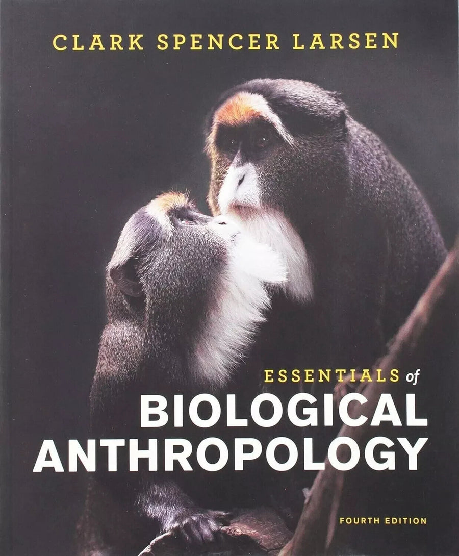 Essentials of Biological Anthropology by Clark Spencer Larsen — Paperback (Brand New)