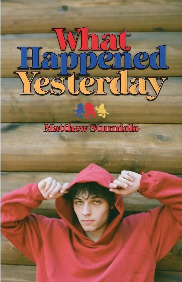 What Happened Yesterday by Matt Sturniolo — Paperback (Brand New)