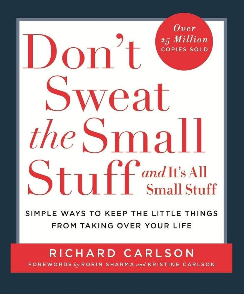 Don't Sweat the Small Stuff at Work: Simple Ways to Minimize Stress and — Paperback (Brand New)