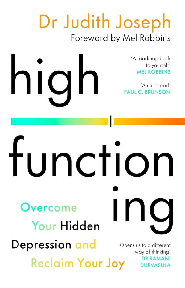 High Functioning Overcome Your Hidden Depression and Reclaim Your Joy Fast Shipp — Paperback (Brand New)