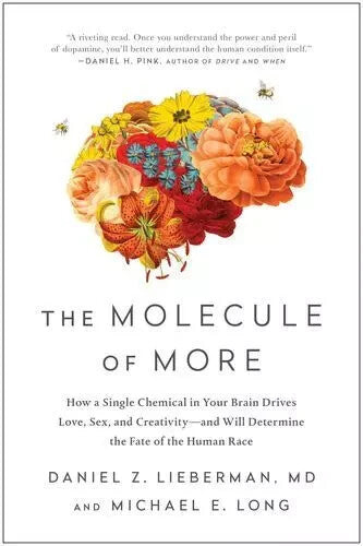 The Molecule of More How a Single Chemical in Your Brain Drives Love Sex — Paperback (Brand New)