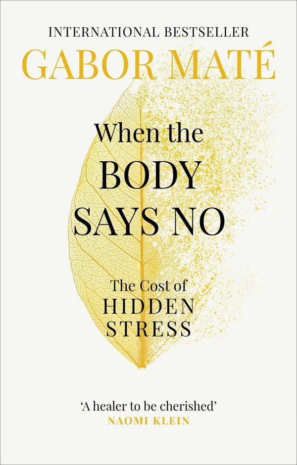 When the Body Says No by Dr Gabor Mat — Paperback (Brand New)